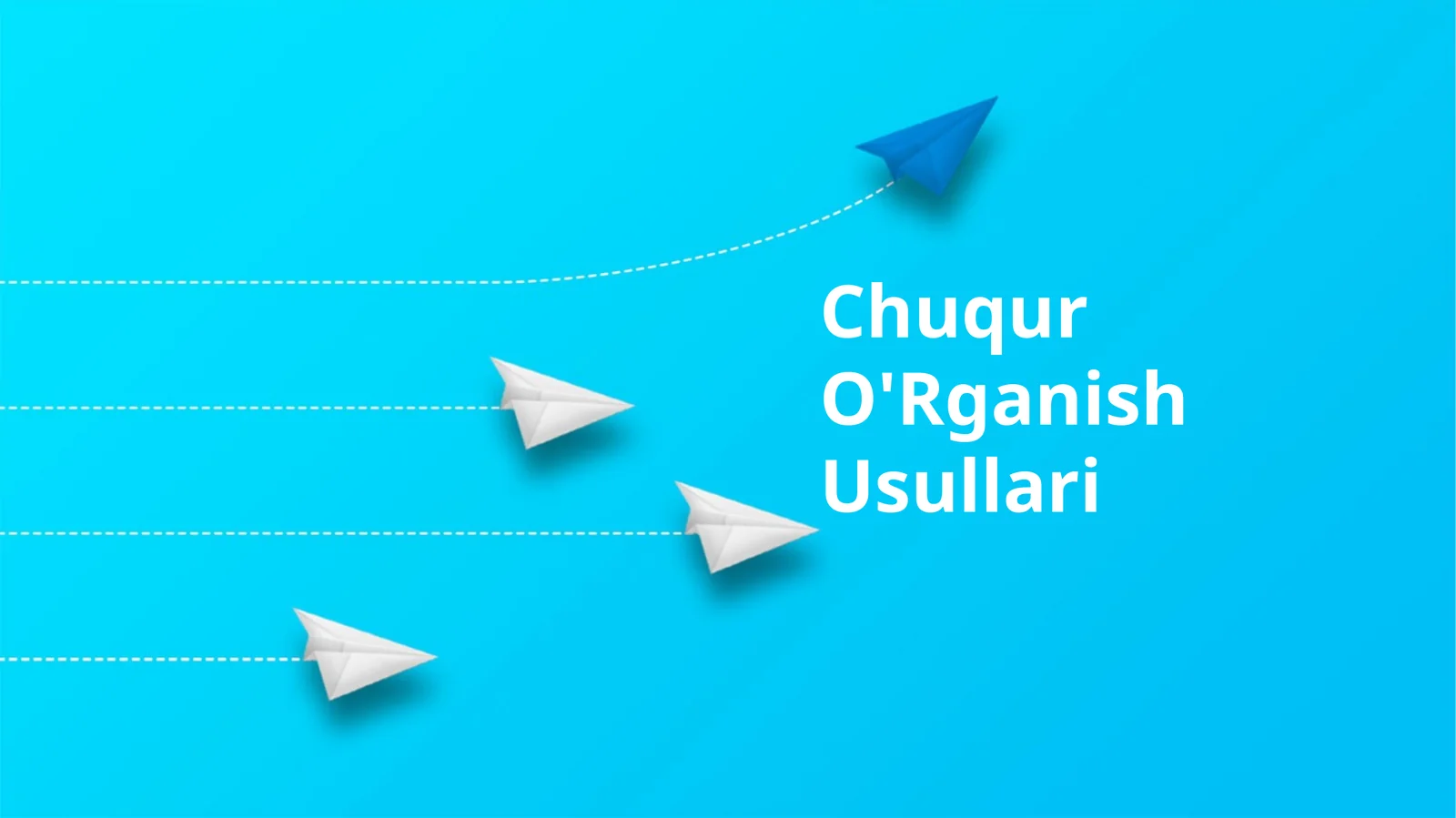 Chuqur O'Rganish Usullari