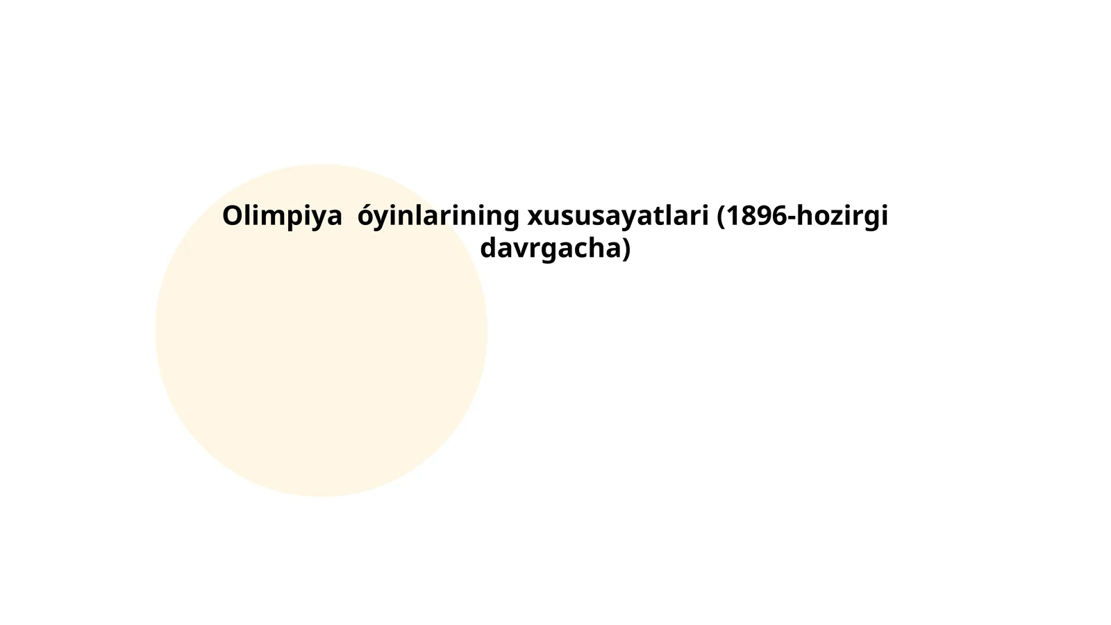 Olimpiya o'yinlarining xususayatlari (1896-hozirgi davrgacha)