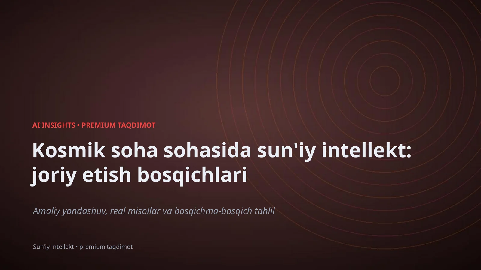 Kosmik soha sohasida sun'iy intellekt: joriy etish bosqichlari