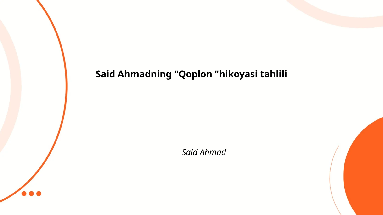 Said Ahmadning "Qoplon" hikoyasi tahlili