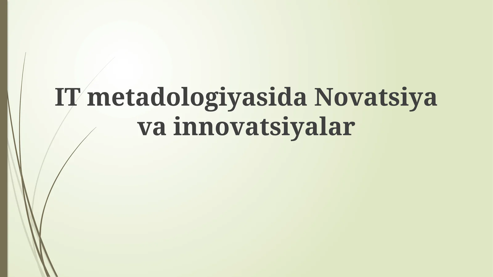 ITmetadologiyasidaNovatsiyavainnovatsiyalar