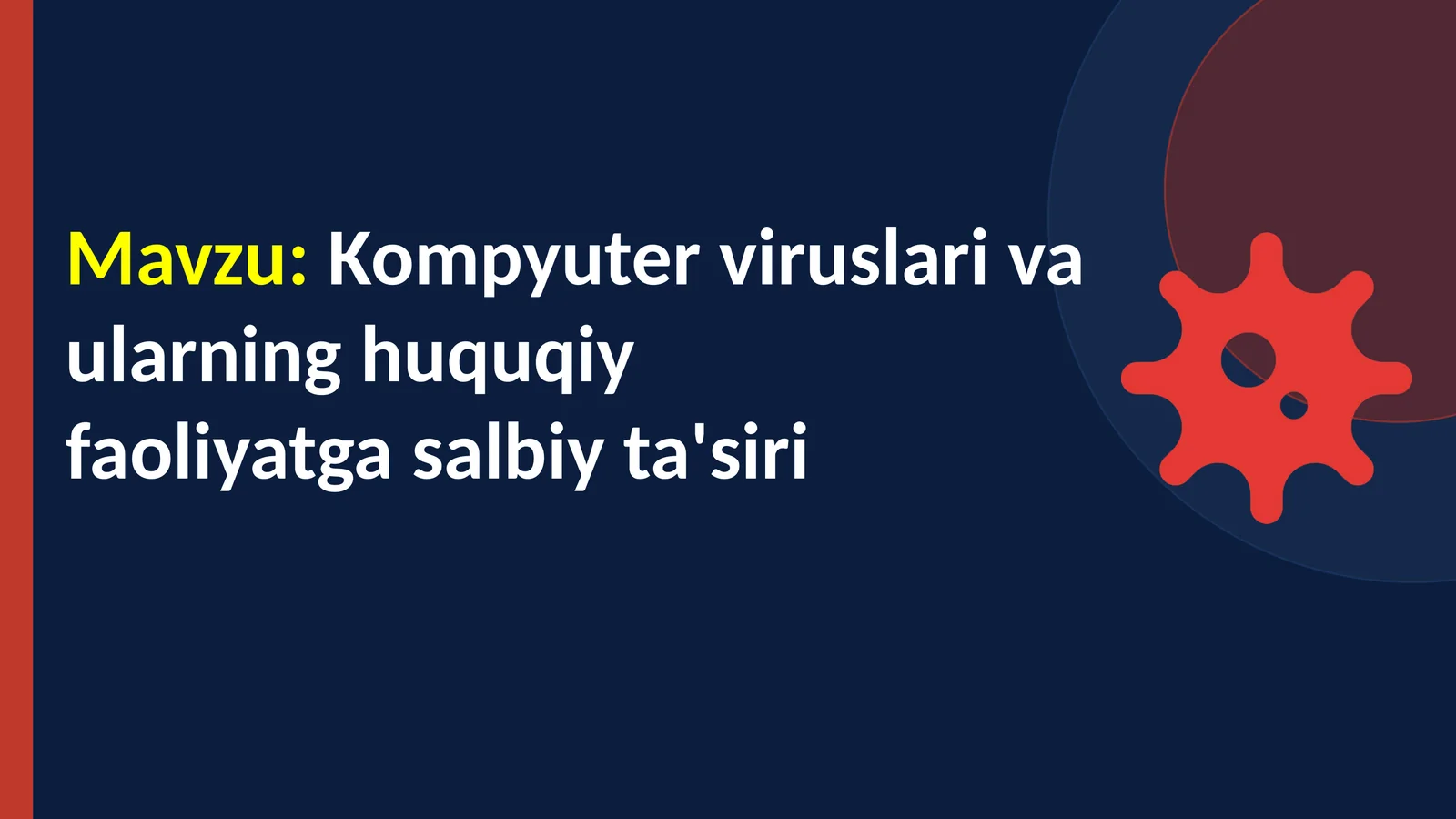 Kompyuterviruslari va ularning huquqiy faoliyatga salbiy ta'siri