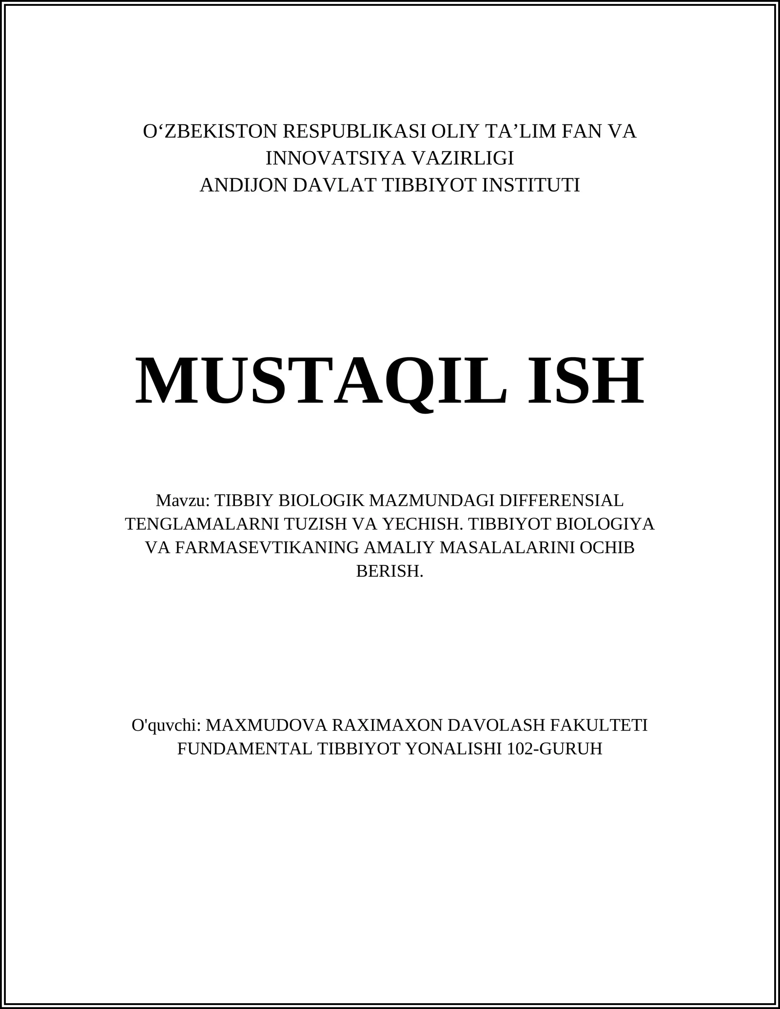 TIBBIY BIOLOGIK MAZMUNDAGI DIFFERENSIAL TENGLAMALARNI TUZISH VA YECHISH. TIBBIYOT BIOLOGIYA VA FARMASEVTIKANING AMALIY MASALALARINI OCHIB BERISH