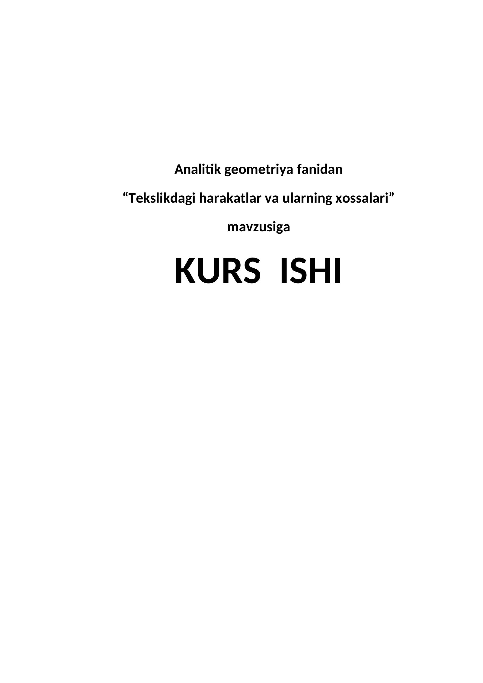 Tekslikdagi harakatlar va ularning xossalari