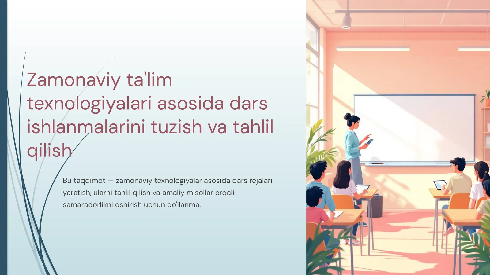 Zamonaviy ta'lim texnologiyalari asosida dars ishlanmalarini tuzish va tahlil qilish
