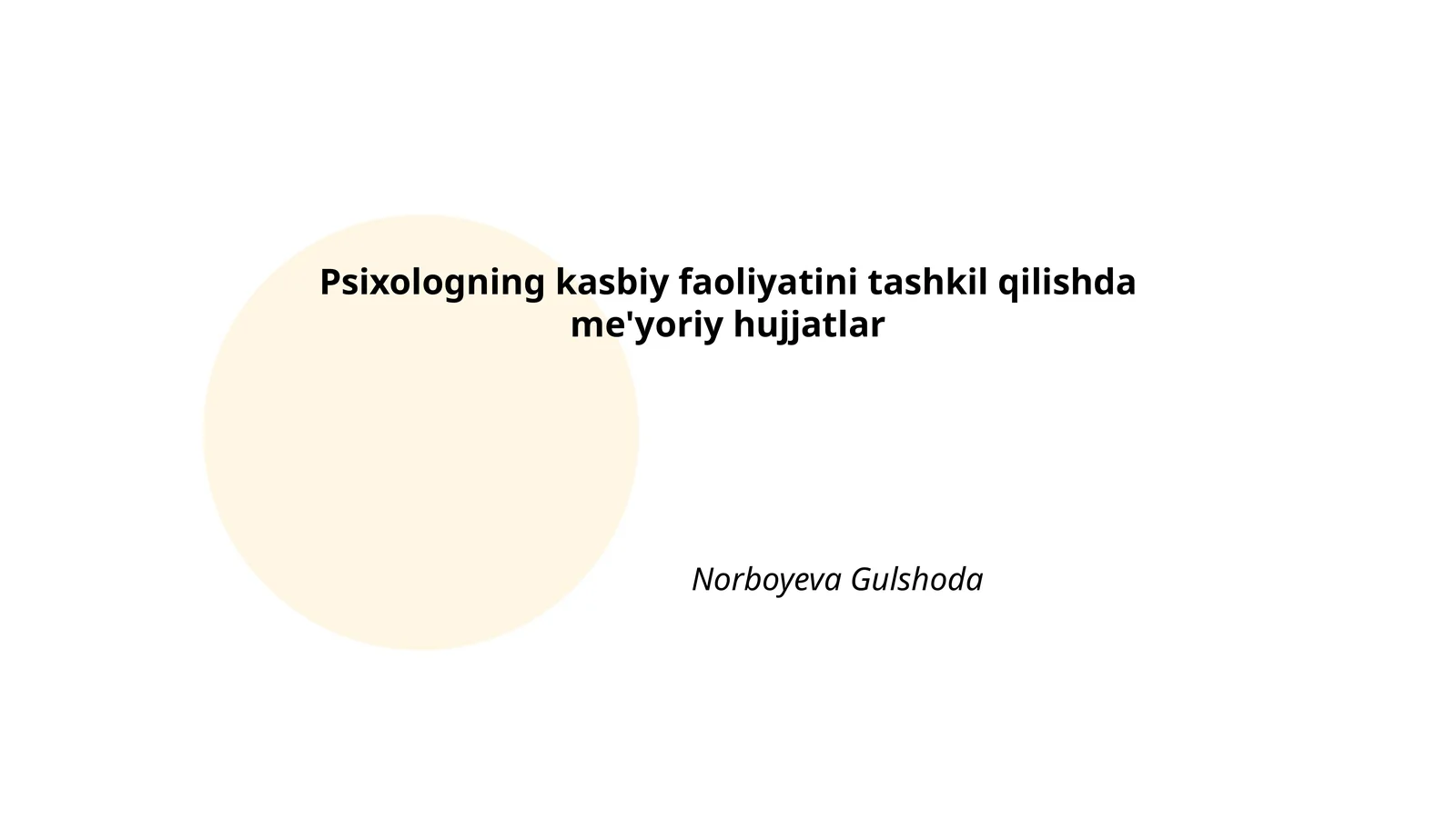 Psixologning kasbiy faoliyatini tashkil qilishda me'yoriy hujjatlar