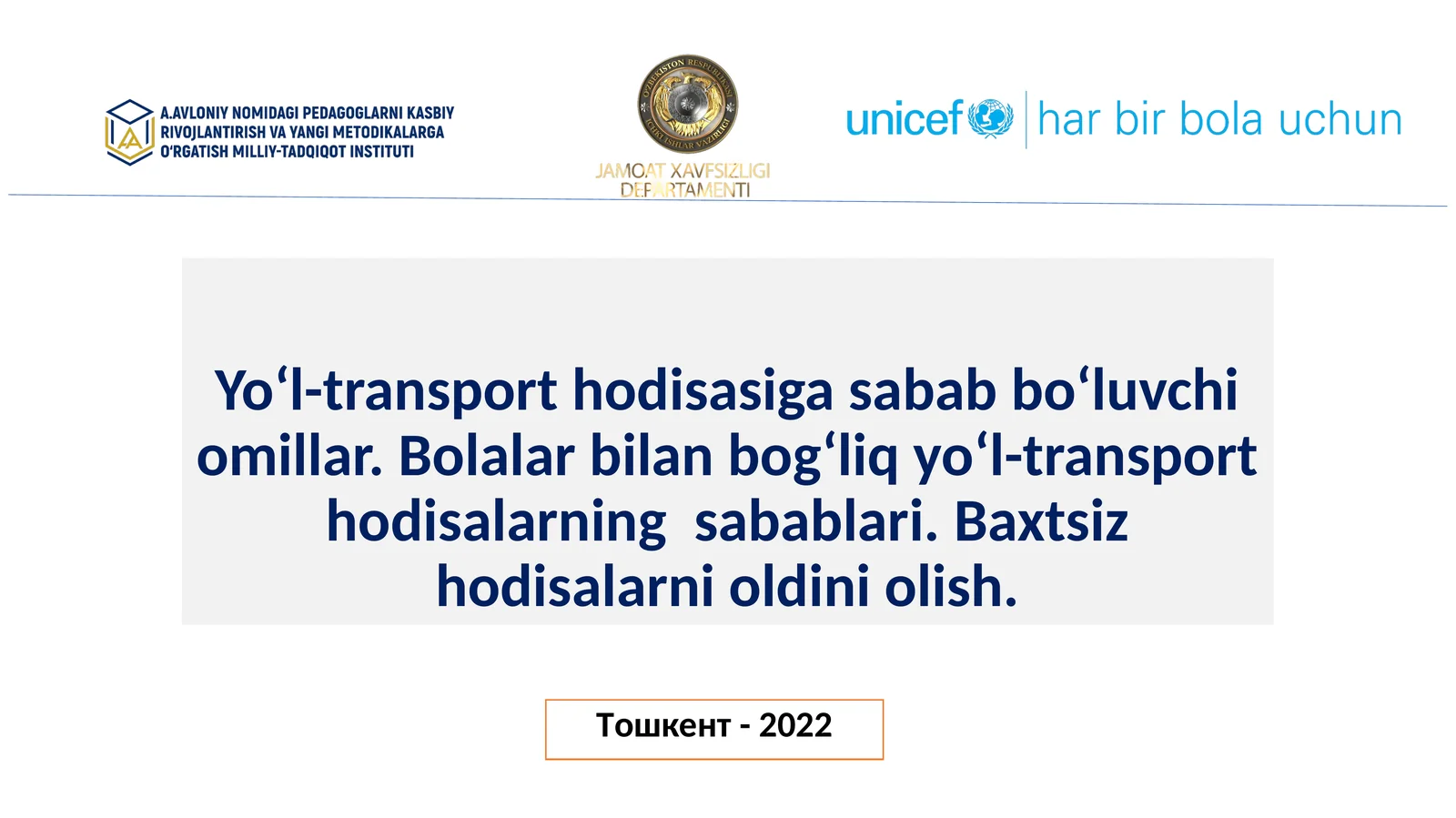 Yo‘l-transport hodisasiga sabab bo‘luvchi omillar. Bolalar bilan bog‘liq yo‘l-transport hodisalarining sabablari. Baxtsiz hodisalarni oldini olish