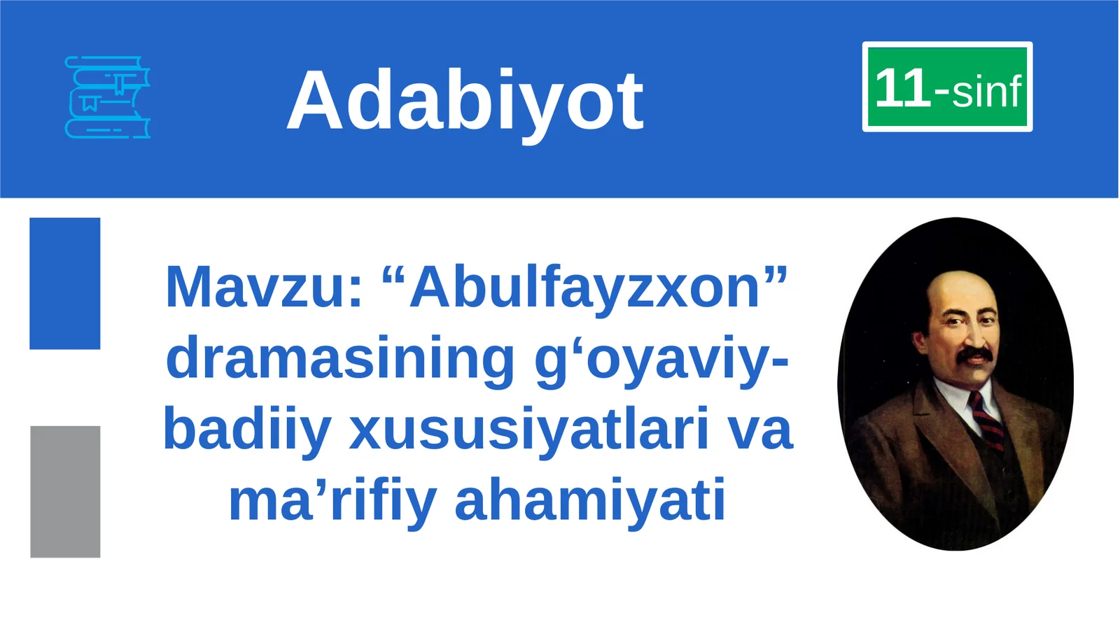 “Abulfayzxon”dramasiningg‘oyaviy-badiiyxususiyatlarivama’rifiyahamiyati