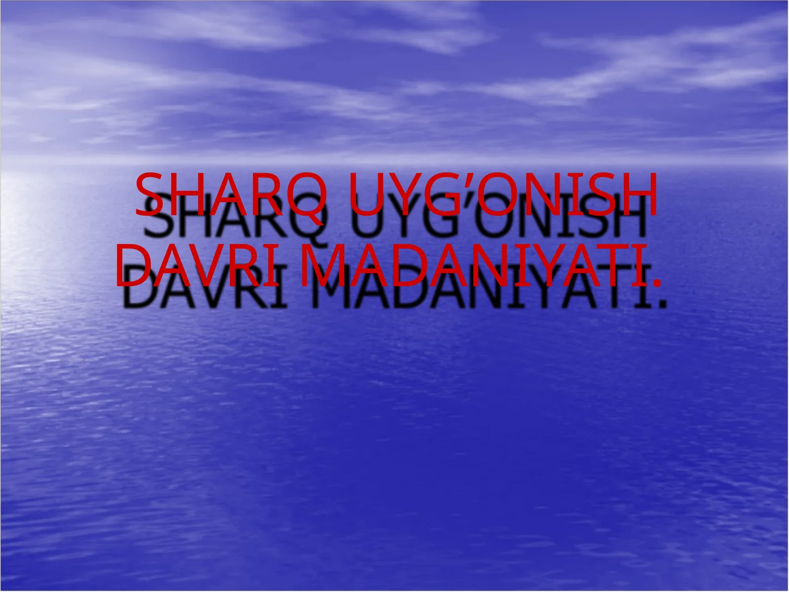 SHARQ UYG’ONISH DAVRIMADANIYATI