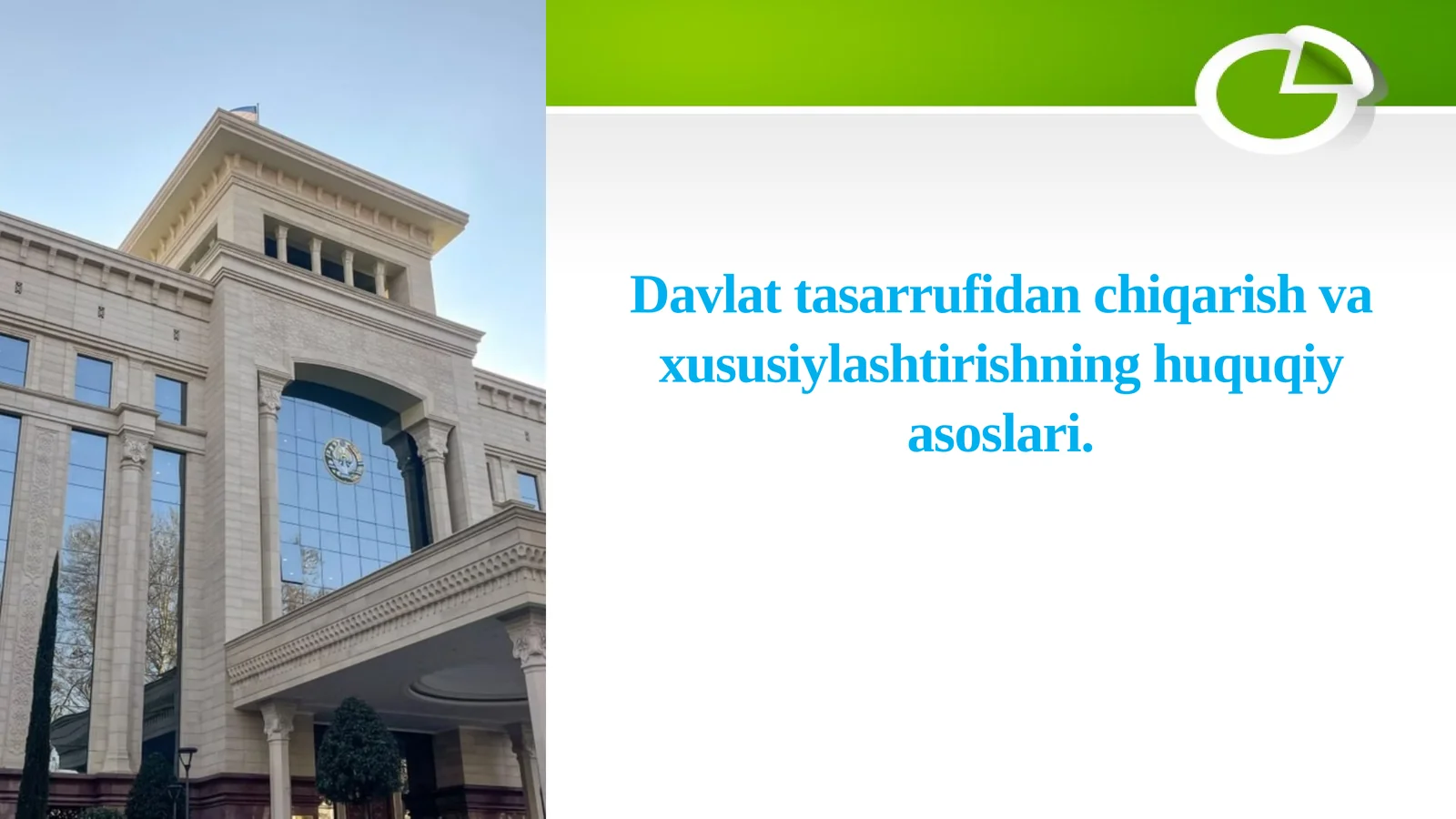 Davlattasarrufidanchiqarishvaxususiylashtirishninghuquqiyasoslari
