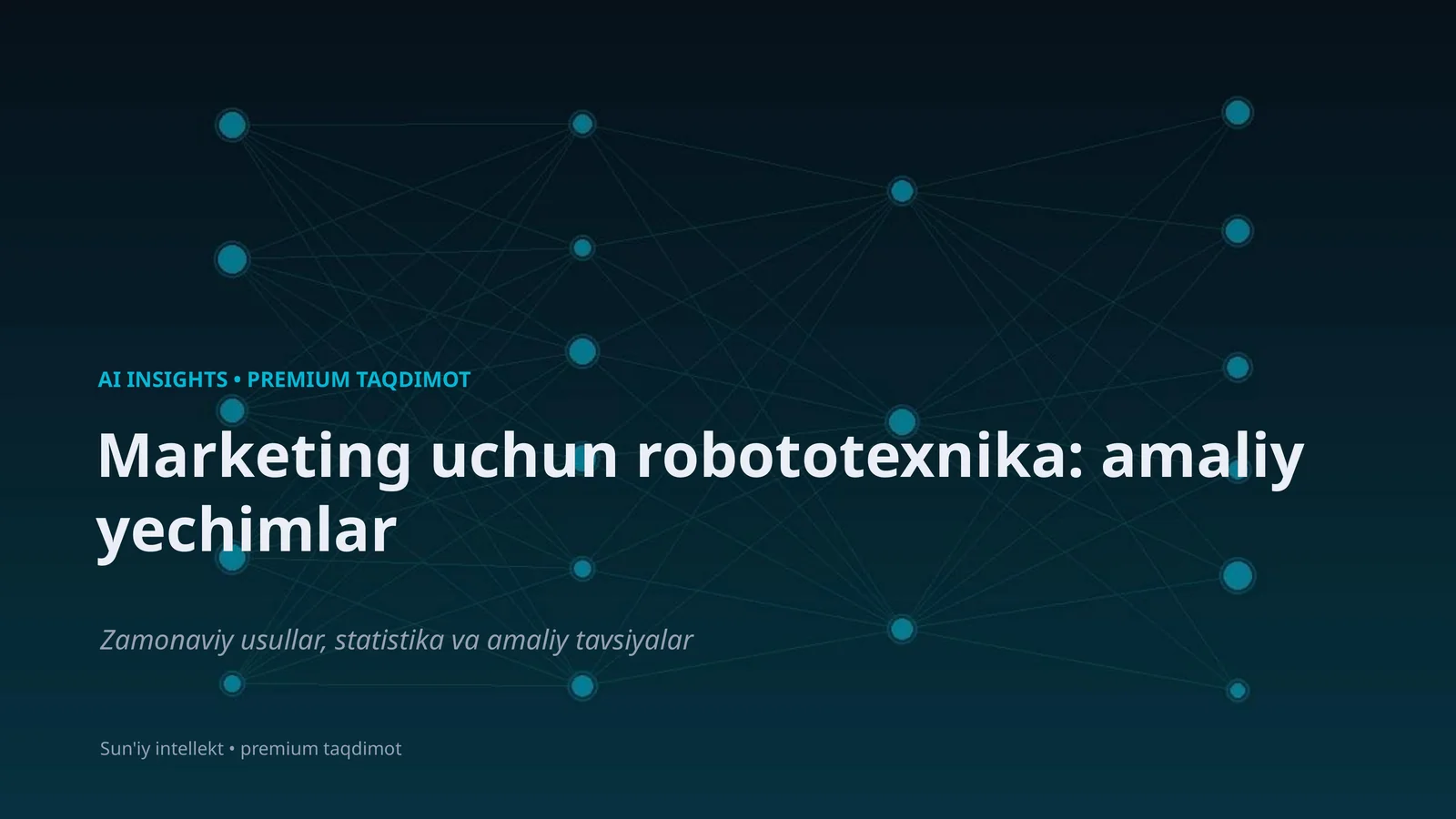 Marketing uchun robototexnika: amaliy yechimlar