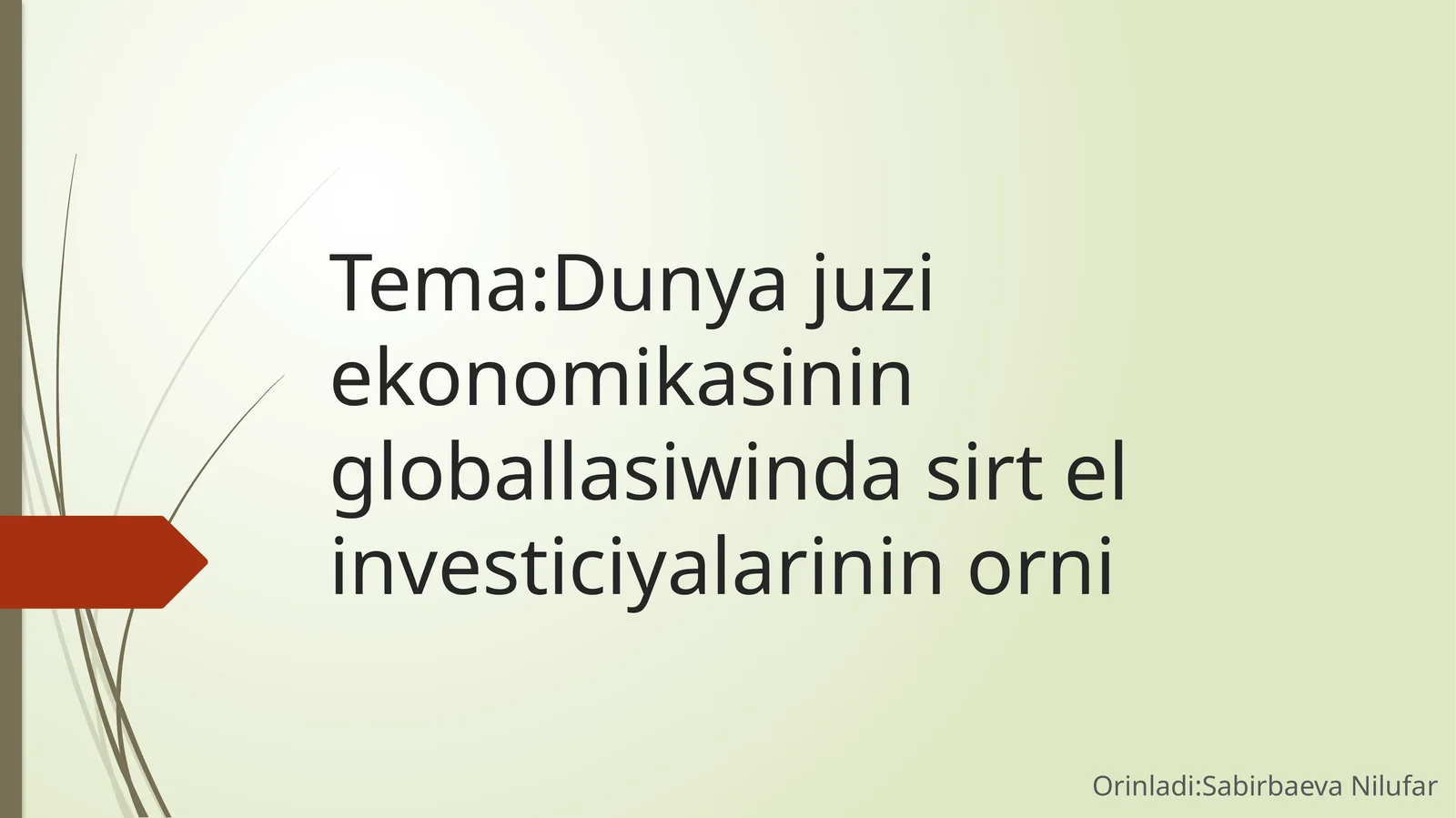 Dunyajuziekonomikasiningloballasiwindasirtelinvesticiyalarininorni