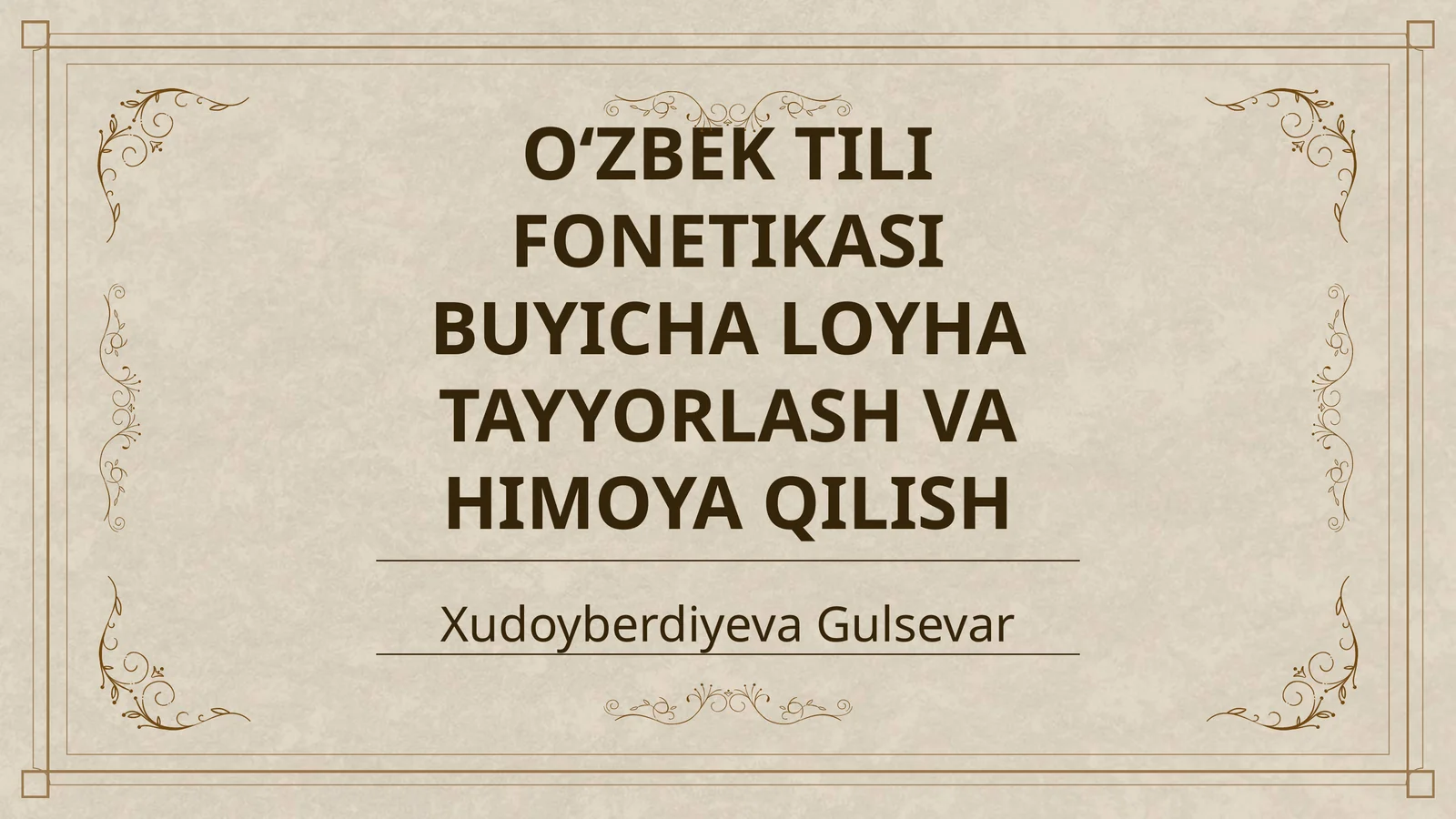 OʻZBEK TILI FONETIKASI BUYICHA LOYHA TAYYORLASH VA HIMOYA QILISH