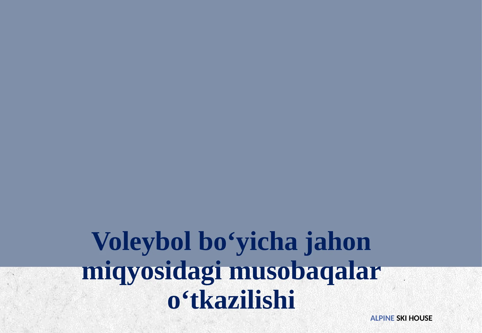 Voleybol bo‘yicha jahon miqyosidagi musobaqalar o‘tkazilishi