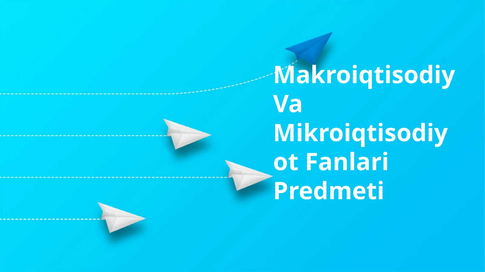 Makroiqtisodiy Va Mikroiqtisodiyot Fanlari Predmeti