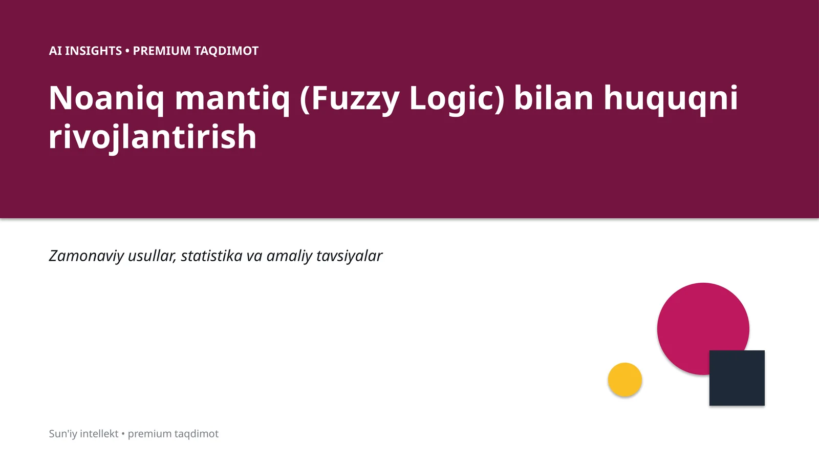 Noaniq mantiq (Fuzzy Logic) bilan huquqni rivojlantirish