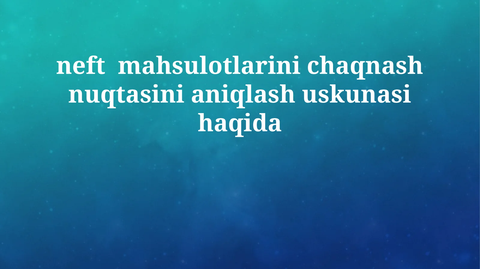 neft mahsulotlarini chaqnash nuqtasini aniqlash uskunasi haqida