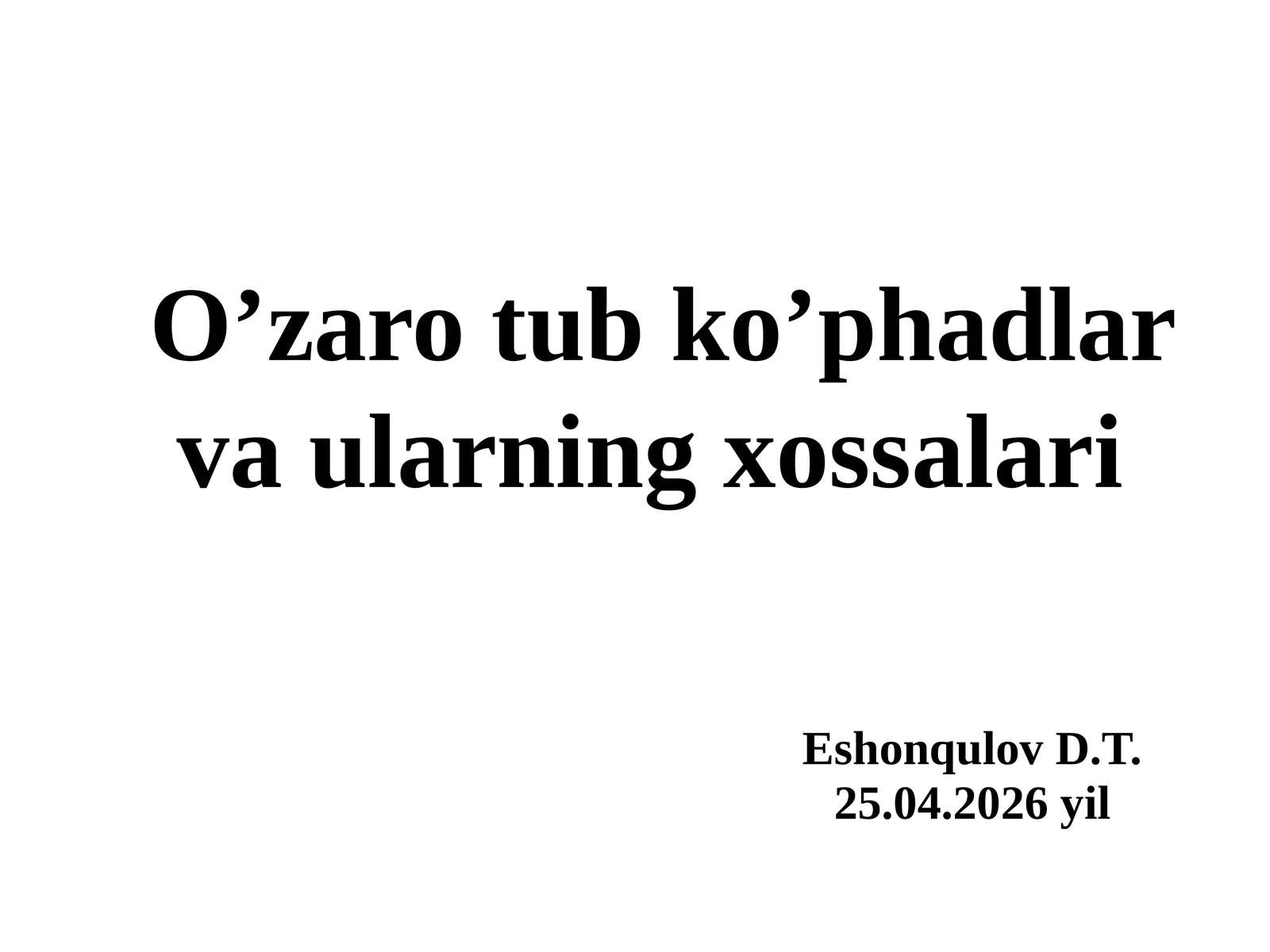 O’zarotubko’phadlarvaularningxossalari