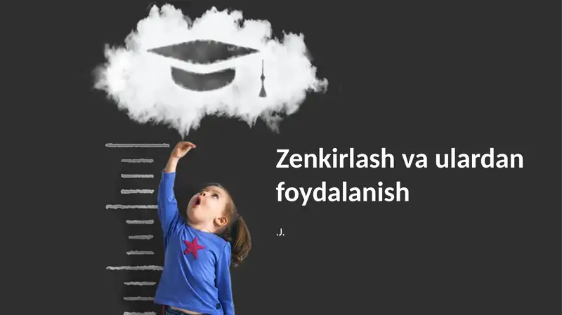 Zenkirlash va ulardan foydalanish.J