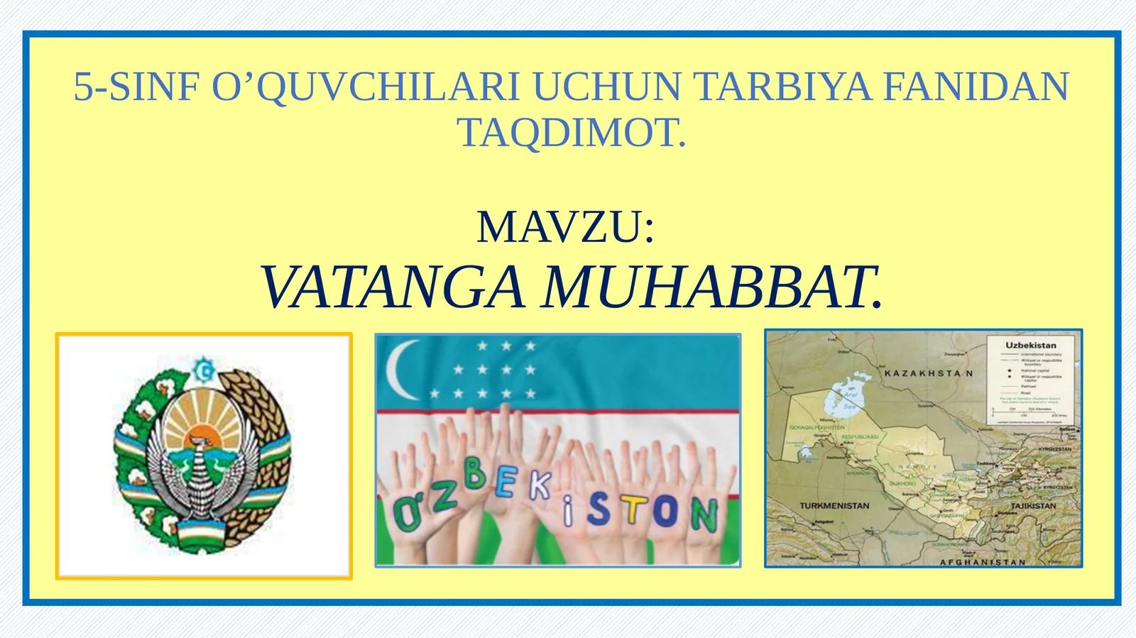 5-SINF O’QUVCHILARI UCHUN TARBIYA FANIDAN TAQDIMOT - VATANGA MUHABBAT