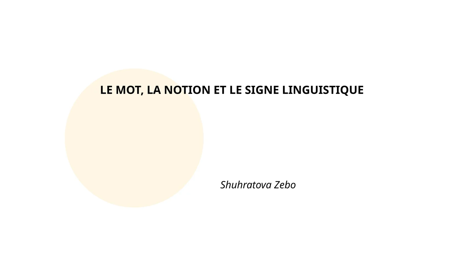 LE MOT, LA NOTION ET LE SIGNE LINGUISTIQUE