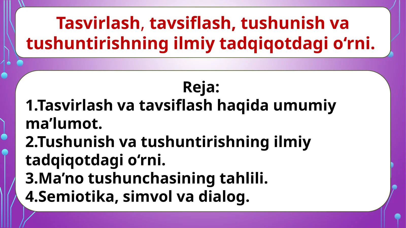 Tasvirlash,tavsiflash, tushunish va tushuntirishning ilmiy tadqiqotdagi o‘rni