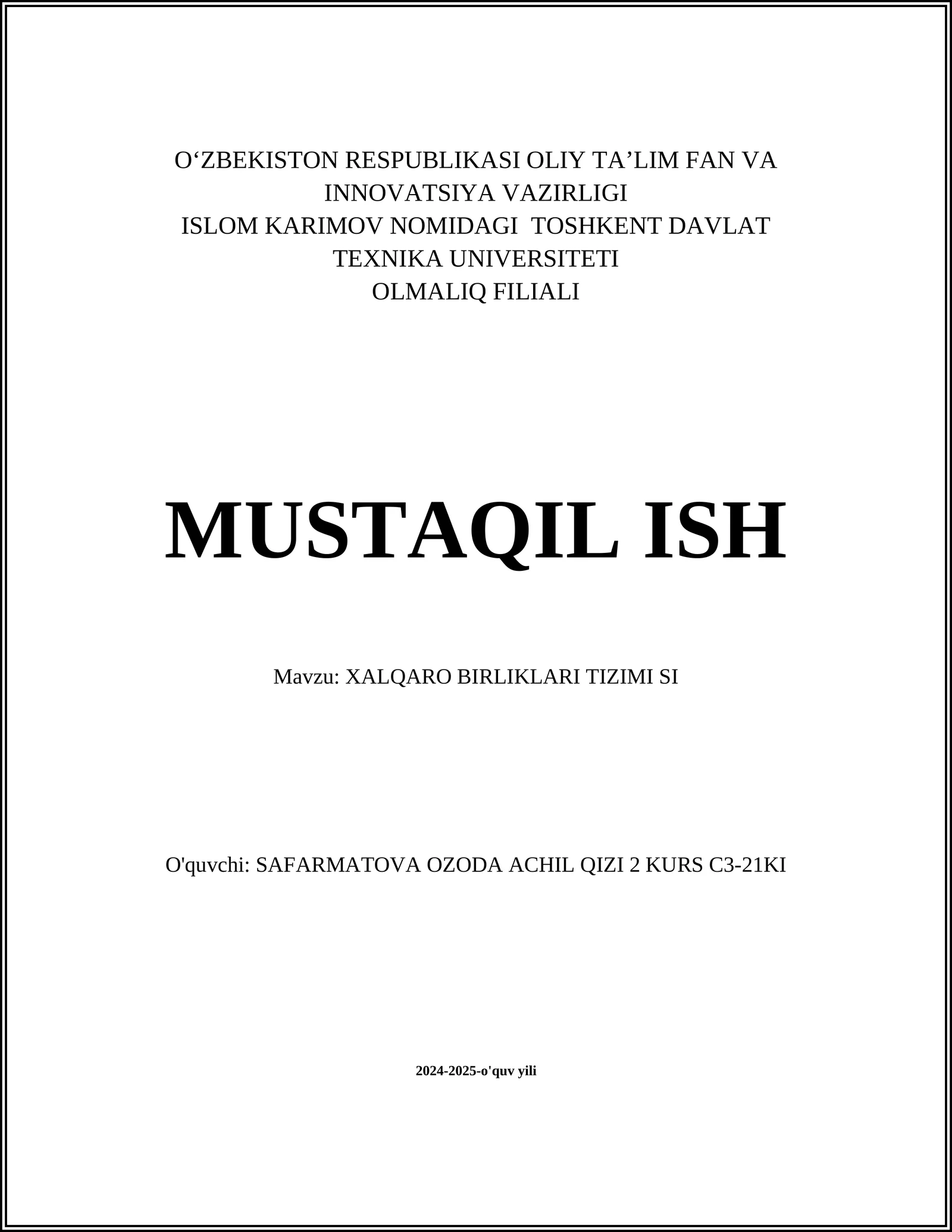 MUSTAQIL ISH Mavzu: XALQARO BIRLIKLARI TIZIMI SI