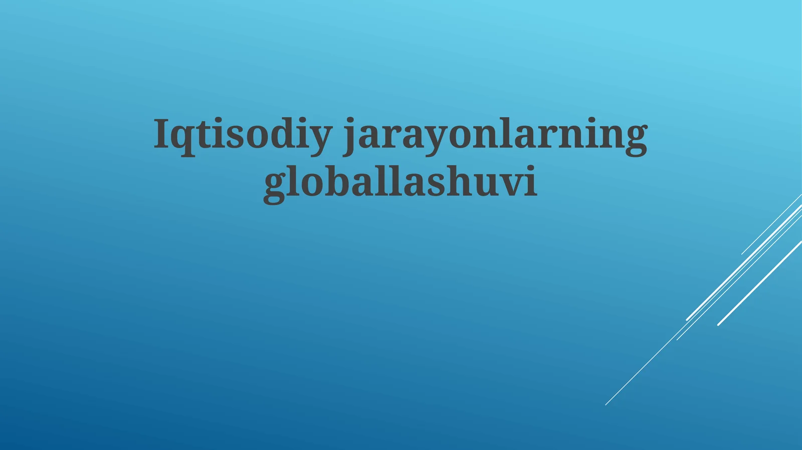 Iqtisodiy jarayonlarning globallashuvi