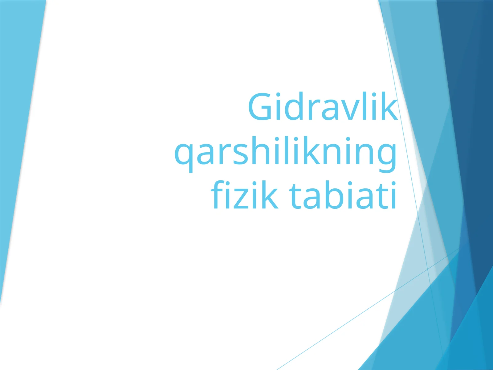 Gidravlik qarshilikningfizik tabiati