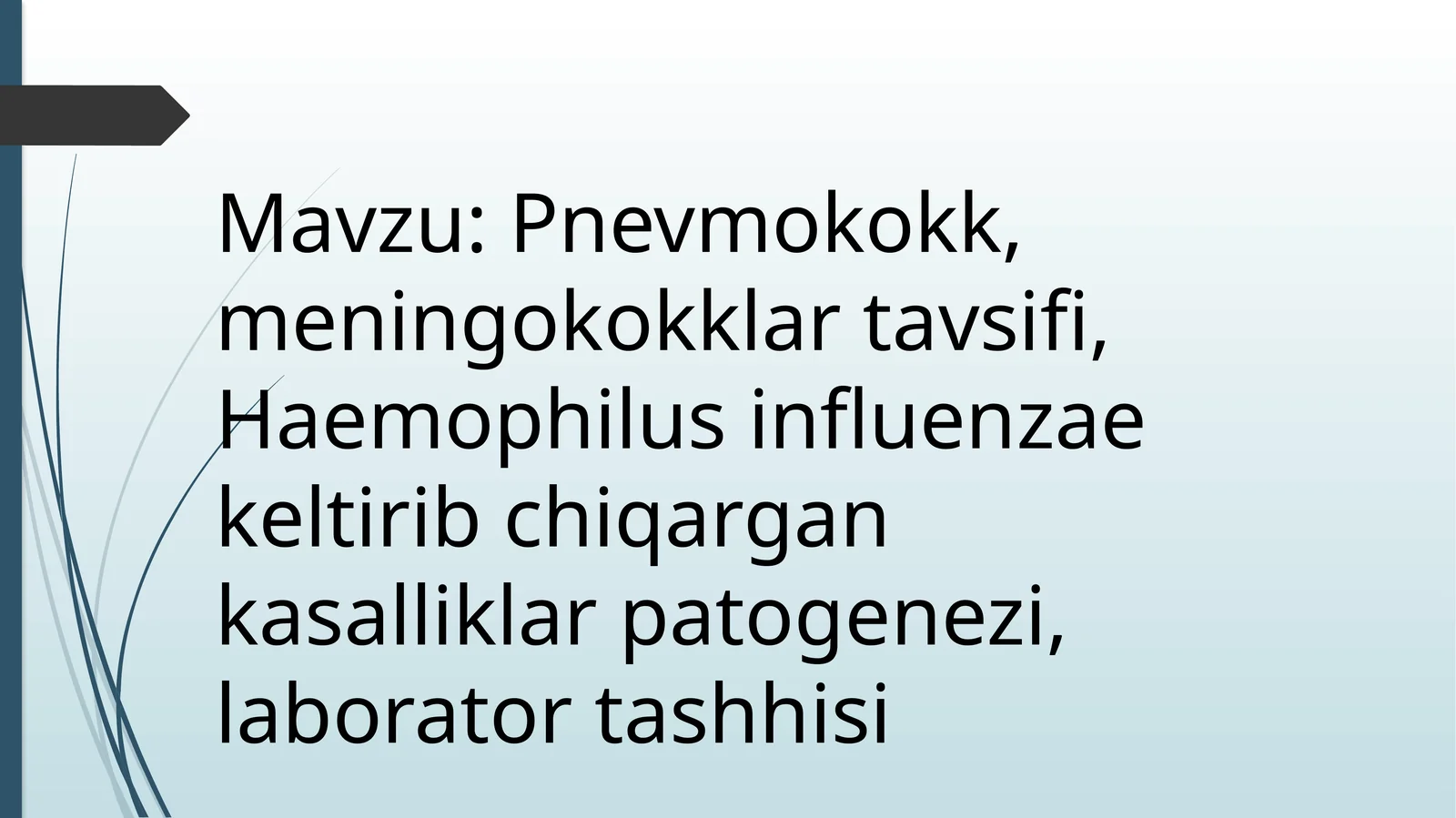 Pnevmokokk, meningokokklar tavsifi, Haemophilus influenzae keltirib chiqargan kasalliklar patogenezi, laborator tashhisi