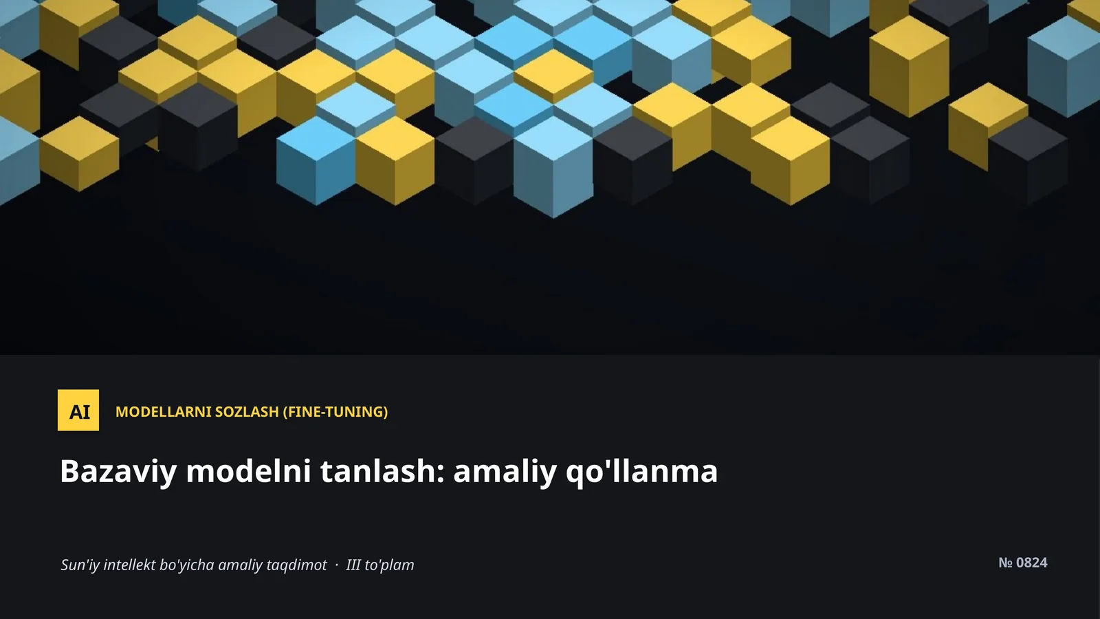 Bazaviy modelni tanlash (Fine-Tuning)