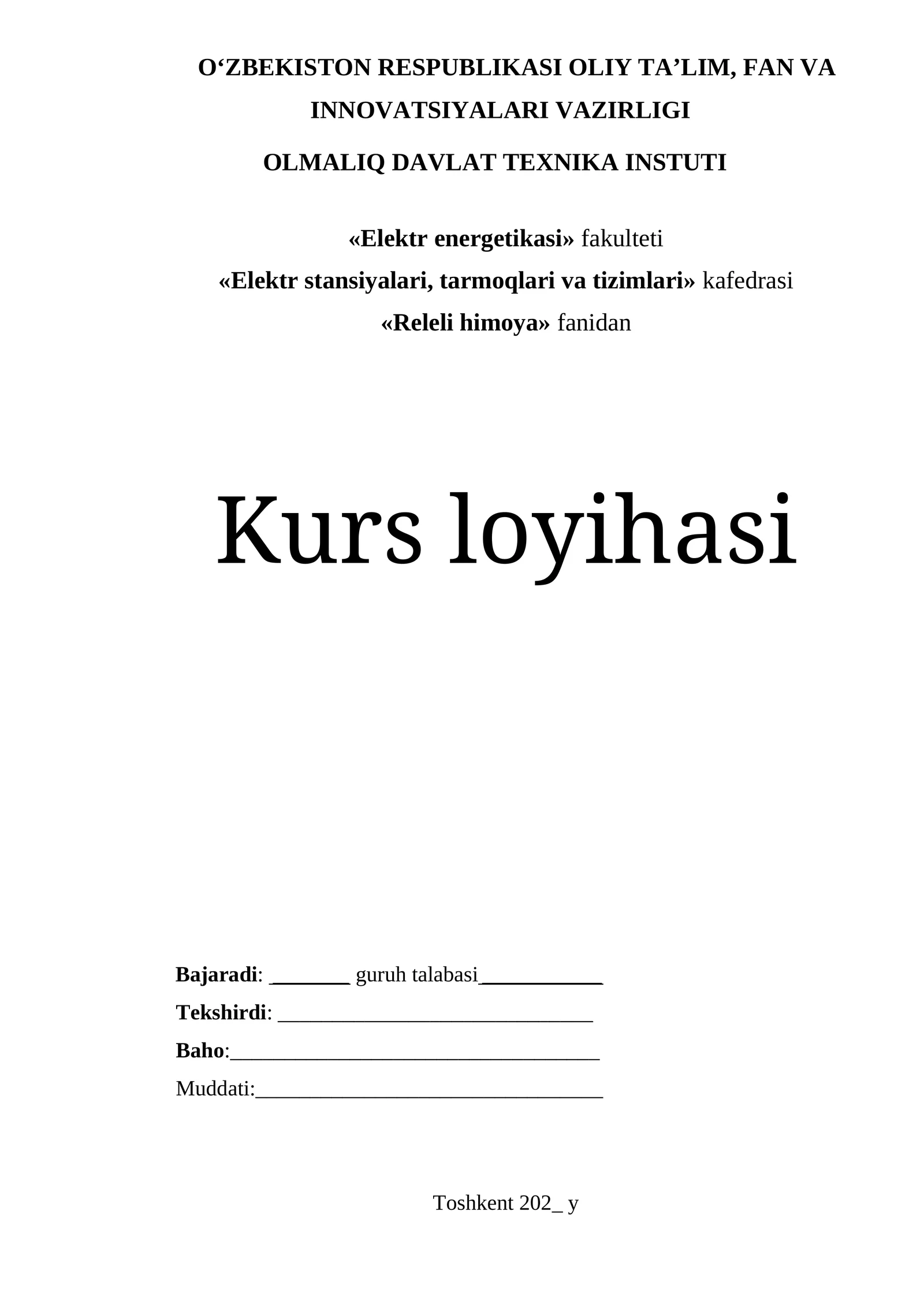 O‘LMALIQ DAVLAT TEXNIKA INSTUTI Kurs loyihasi