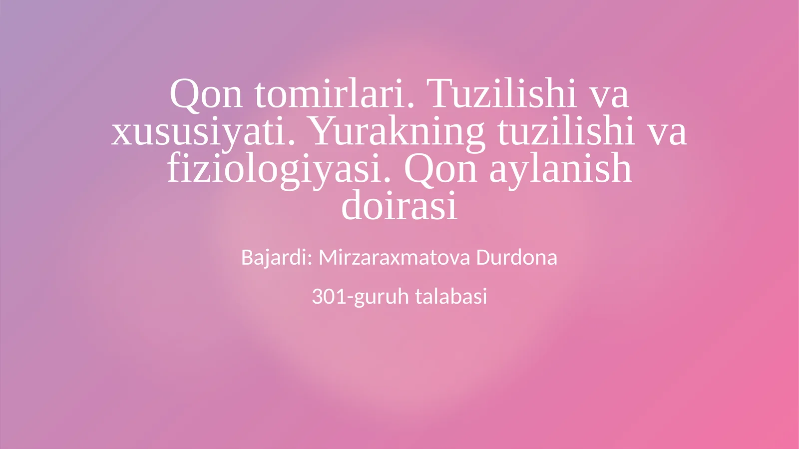 Qontomirlari.Tuzilishivaxususiyati.Yurakningtuzilishivafiziologiyasi.Qonaylanishdoirasi