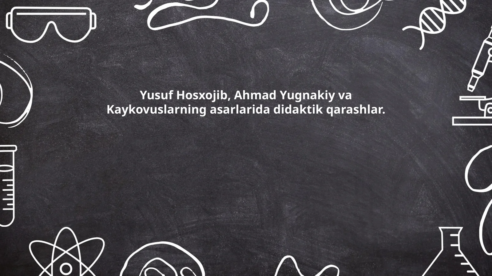 Yusuf Hosxojib, Ahmad Yugnakiy va Kaykovuslarning asarlarida didaktik qarashlar