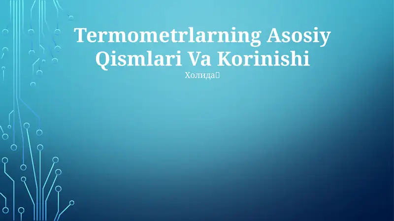 Termometrlarning Asosiy Qismlari Va Korinishi