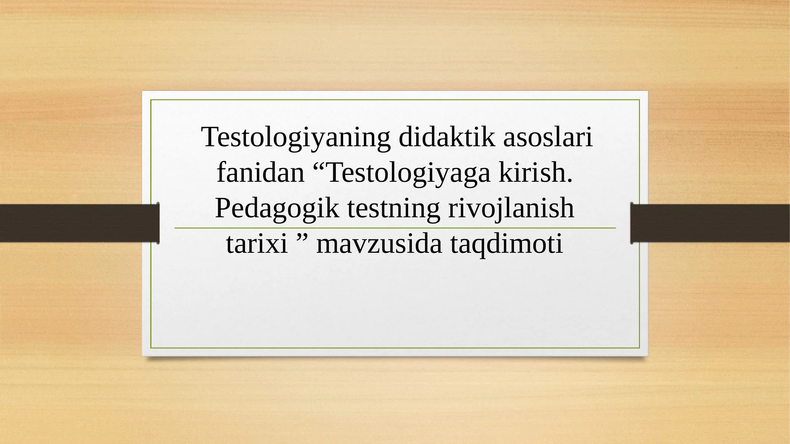 Testologiyaga kirish. Pedagogik testning rivojlanish tarixi.slayd