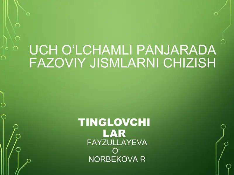 Uch o‘lchamli panjarada fazoviy jismlarni chizish