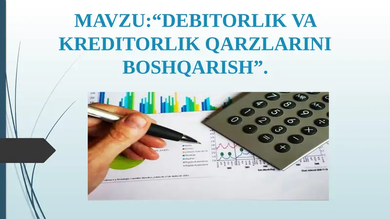 Debitorklik va Kreditorlik Qarzlarini Boshqarish
