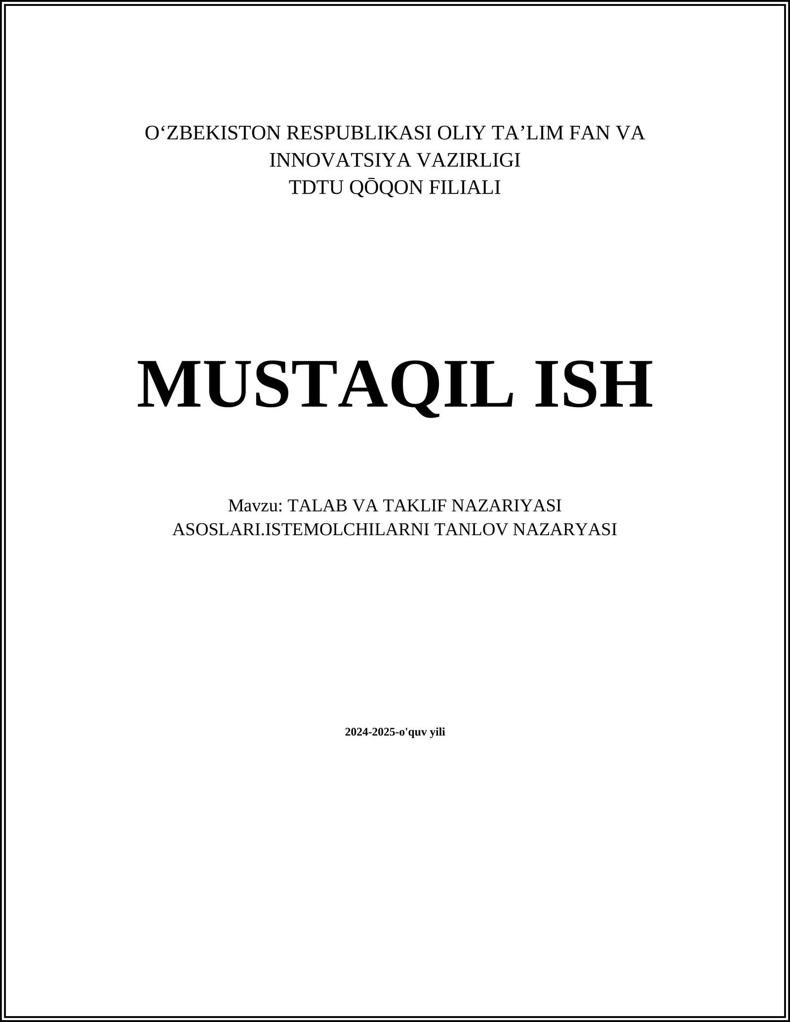 TALAB VA TAKLIF NAZARIYASI ASOSLARI.ISTEMOLCHILARNI TANLOV NAZARYASI