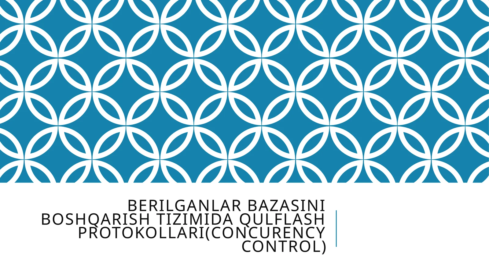 BERILGANLAR BAZASINI BOSHQARISH TIZIMIDA QULFLASH PROTOKOLLARI(CONCURENCY CONTROL)