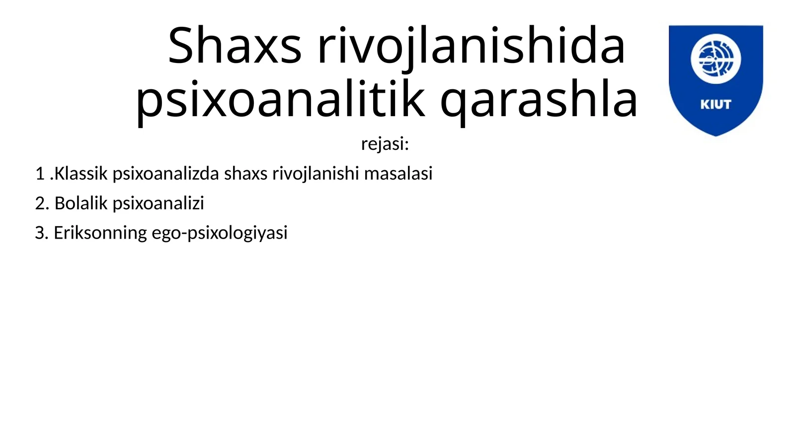 Shaxs rivojlanishida psixoanalitik qarashlar