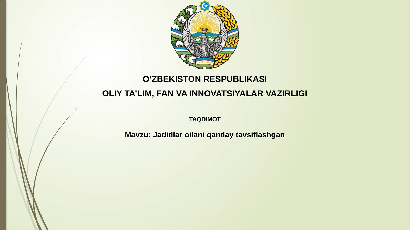 Jadidlar oilaniqanday tavsiflashgan