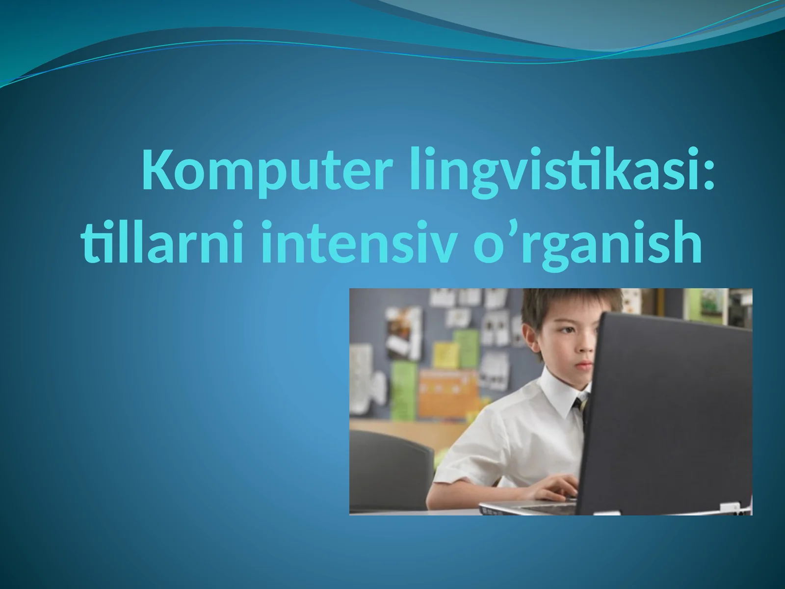 Komputerlingvistikasi: tillarni intensiv o‘rganish