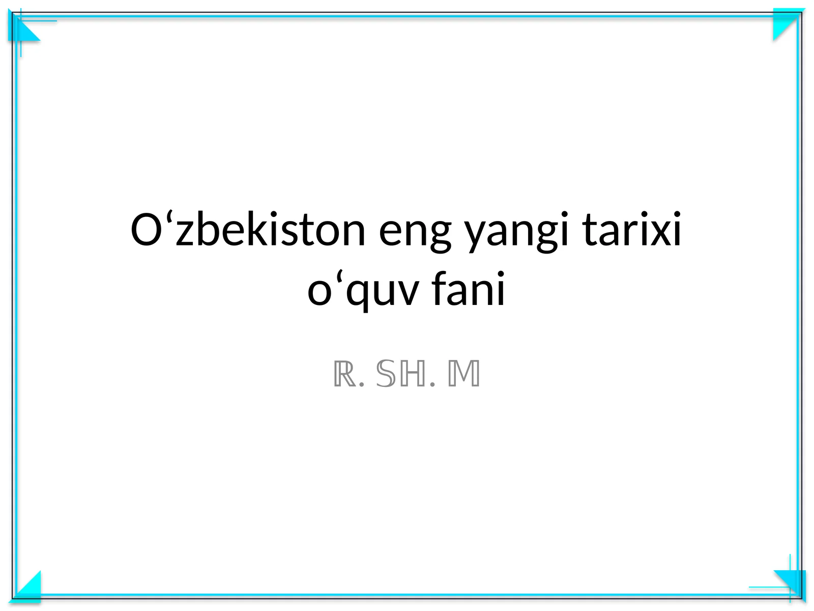 Oʻzbekiston eng yangi tarixi oʻquv fani