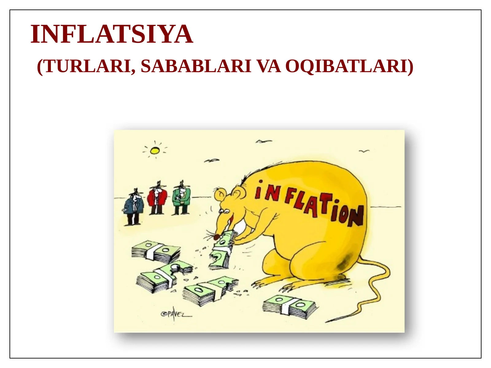 INFLATSIYA (TURLARI, SABABLARI VA OQIBATLARI)