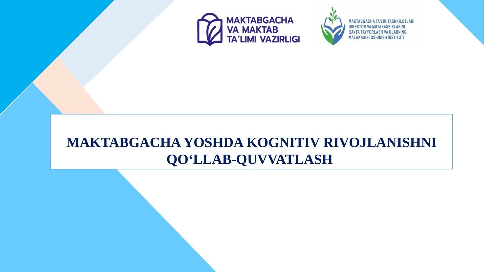 Maktabgacha yoshda Kognitiv rivojlanishni qo‘llab-quvvatlash