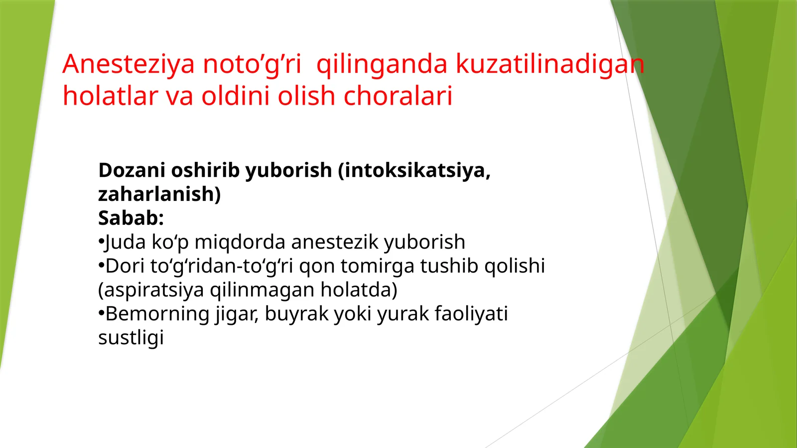 Anesteziyaga noto'g'ri qilingandak kuzatiladigan holatlar va oldini olish choralari