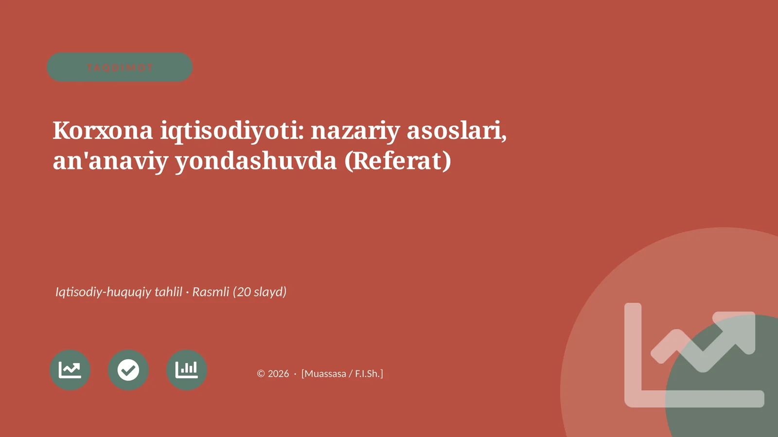Korxona iqtisodiyoti: nazariy asoslari, an'anaviy yondashuvda (Referat)