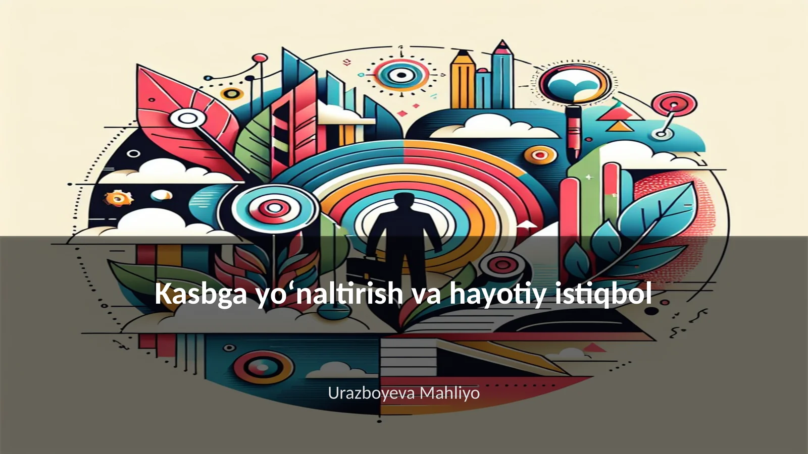 Kasbga yoʻnaltirish va hayotiy istiqbol