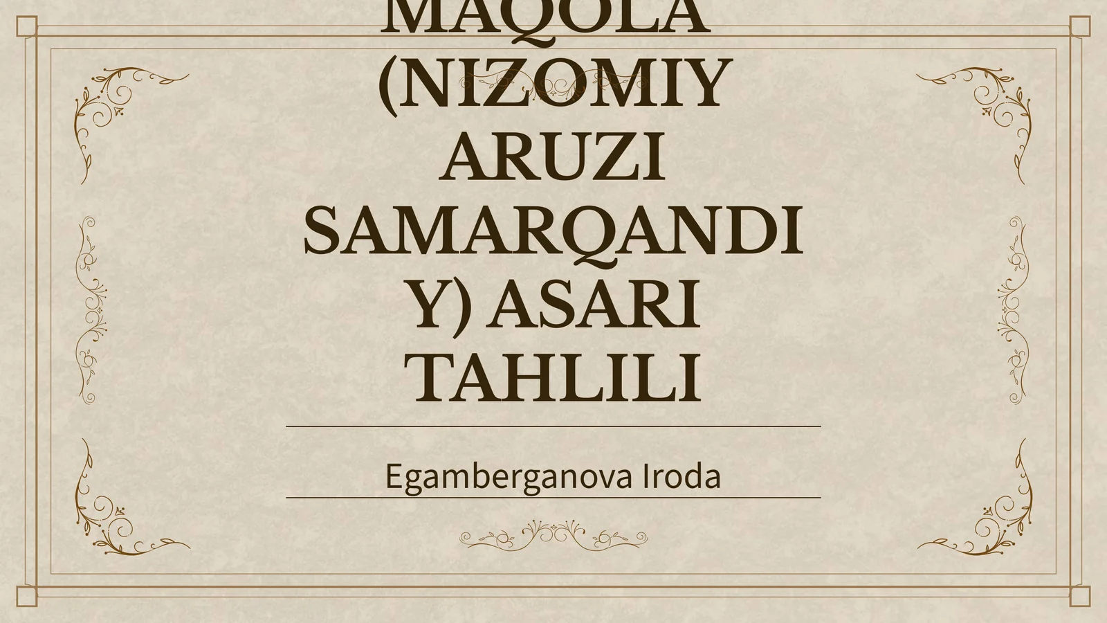"CHAHOR MAQOLA" (NIZOMIY ARUZI SAMARQANDIY) ASARI TAHLILI